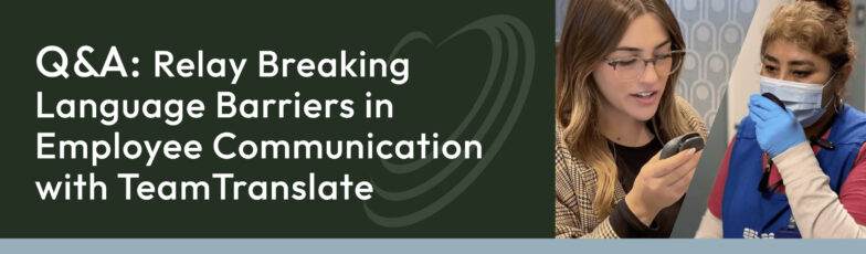 Breaking language barriers in Healthcare Employee Communication